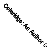 Coleridge: An Author Guide By Katharine Cooke
